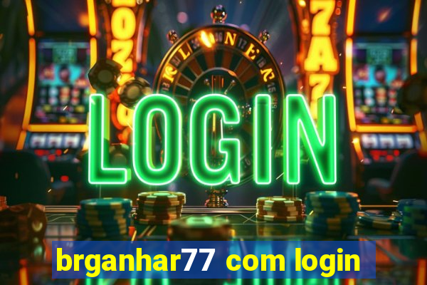 brganhar77 com login